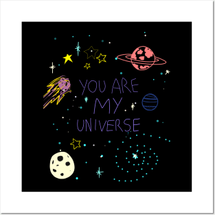 You are my universe Posters and Art